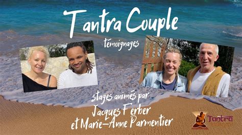 T Moignages Des Stages Couples Anim S Par Jacques Ferber Et Marie Anne