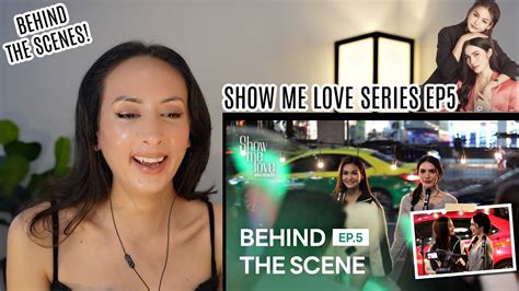 Show Me Love The Series แค่อยากบอกรัก Ep 5 Behind The Scenes