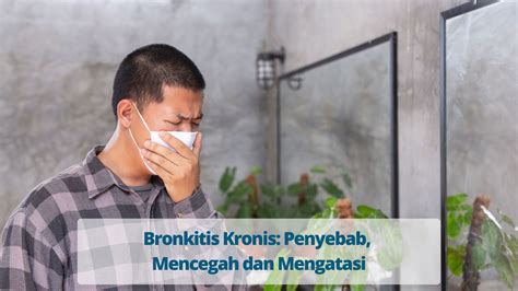 Bronkitis Kronis Penyebab Mencegah Dan Mengatasi