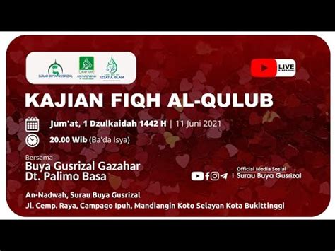 Kajian Fiqh Al Qulub Jum At 11 Juni 2021 Buya Gusrizal Gazahar Dt