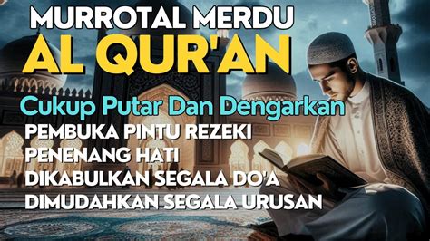 Dzikir Pagi Bacaan Al Qur An Merdu Menenangkan Hati Pembuka Pintu