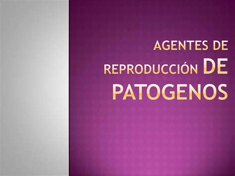 Agentes De Reproduccion De Patogenos Ppt Descarga Gratuita