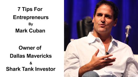 7 Tips For Entrepreneurs By Mark Cuban Business Advice For Young