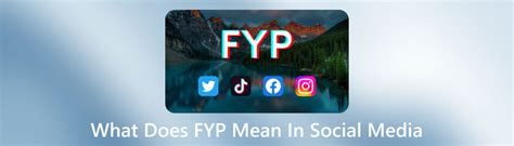 [updated 2023] What Does Fyp Means In Social Media