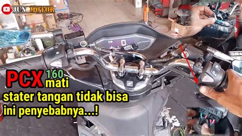 Penyebab Pcx Tidak Bisa Di Stater Atau Motor Mati Youtube