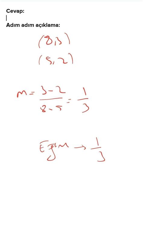 Analitik Düzlemde A 5 2 Ve B 8 3 Noktalarından Geçen Doğrunun Eğimini