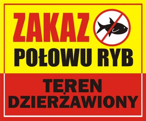 Tabliczka Zakaz Po Owu Ryb Teren Dzier Awiony Cena Opinie