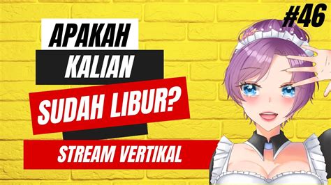 Kalian Liburan Yuk Ngobrol Bareng VTUBER ID S E T DONATHON 44