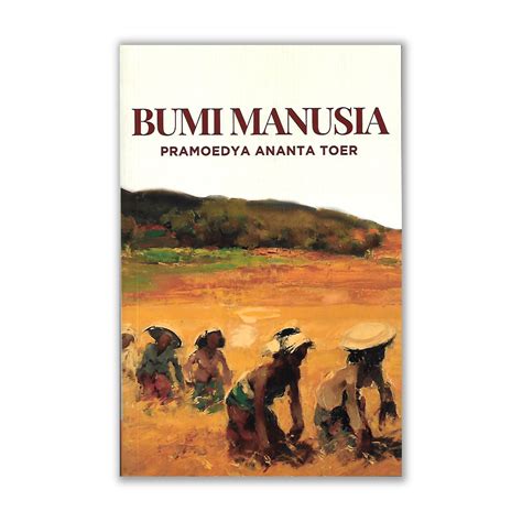 Bumi Manusia By Pramoedya Ananta Toer Riwayat