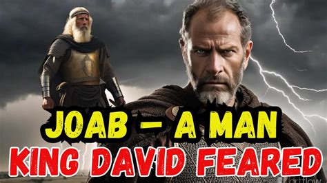 Joab A Man King David Feared Youtube