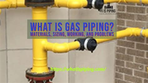 What is Gas Piping? Materials, Sizing, Working, and Problems of Gas ...