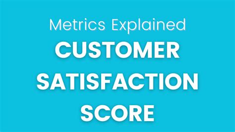 Metrics Explained Customer Satisfaction Score Csat