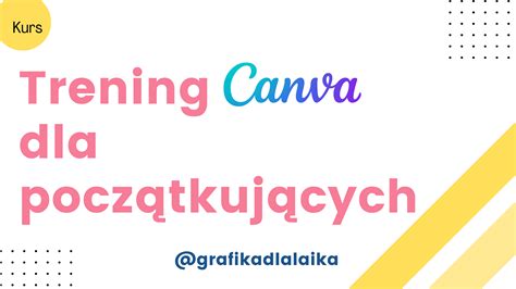 Trening Z Canvy Dla Pocz Tkuj Cych Pakiet Podstawowy Plus Grafika