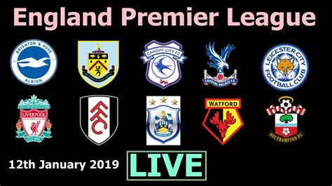 England Premier League Live Score Epl Live Results 12 January 2019