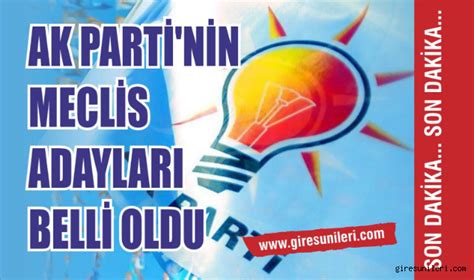 Ak Parti Nin Giresun Belediye Meclisi Yeli I Aday Listesi Belli Oldu