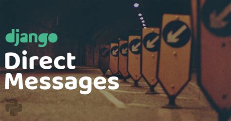 Direct Messages In Django Courses Coding For Entrepreneurs