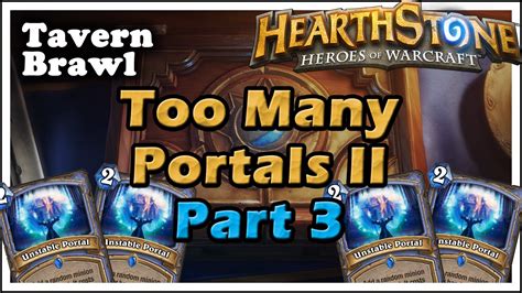 Hearthstone Tavern Brawl Too Many Portals II Part 3 YouTube