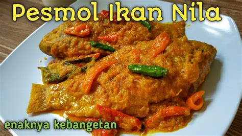 Resep Pesmol Ikan Nila Super Enak Youtube