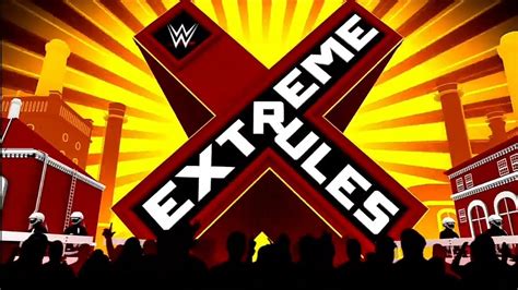 WWE Extreme Rules 2016 Opening YouTube