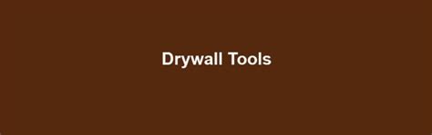 Drywall Tools : Your Complete Toolkit - allmartz