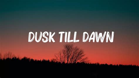 Zayn Sia Dusk Till Dawn Lyrics The Chainsmokers Lukas Graham