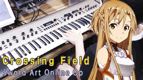 Crossing Field Sword Art Online [piano Synth] Youtube Music