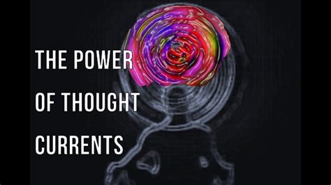 The Magical Power Of Thought Currents Thoughts Are Things Law Of