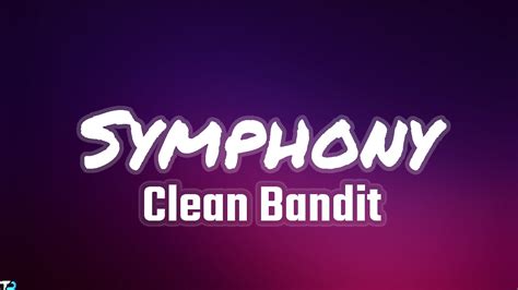 Clean Bandit Symphony Lyrics Feat Zara Larsson Youtube