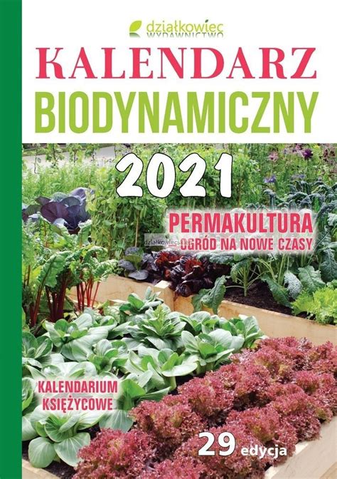 Książkowy kalendarz biodynamiczny na 2021 rok OKRĘG TORUŃSKO WŁOCŁAWSKI