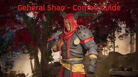 Mk General Shao Combo Guide Youtube