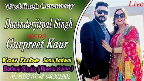 Live Wedding Day Davinderjit Pal Singh Weds Gurpreet Laura Video By