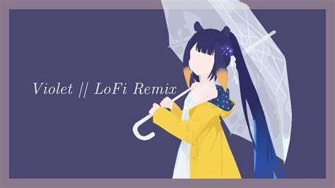 Violet Ninomae Ina Nis Lofi Remix Youtube