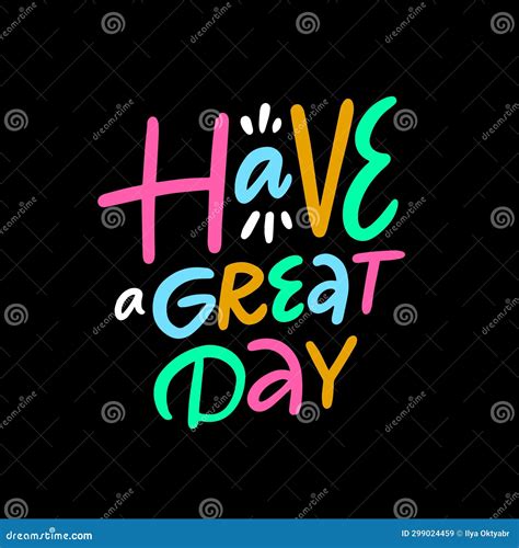 Have A Great Day Colorful Lettering Art Text Vector Sign Phrase For