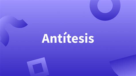 Antítesis Ejemplos y qué es una antítesis