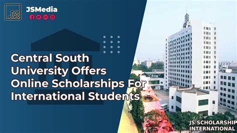 Central South University Offers Online Scholarships For International