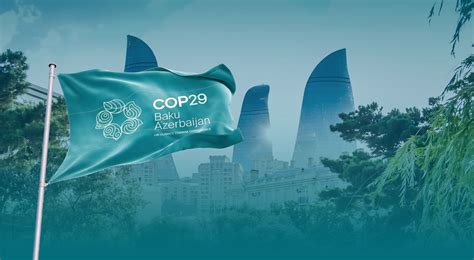 Azerbaijan Takes Bold Steps In Global Climate Leadership Financial