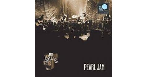 Pearl Jam - MTV Unplugged