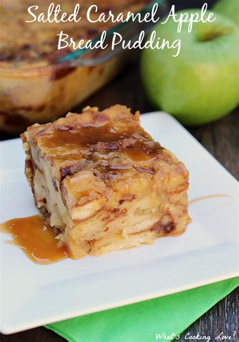 Salted Caramel Apple Bread Pudding Whats Cooking Love