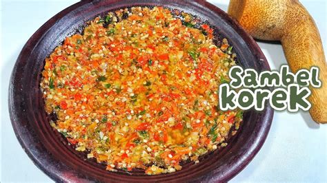 SAMBEL KOREK NEXT LEVEL ENAAAK BINGITZ CARA MEMBUAT SAMBAL KOREK