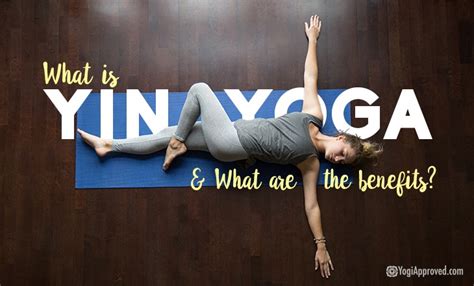 What is Yin Yoga and What Are Yin Yoga Benefits? Here's What You Need to Know