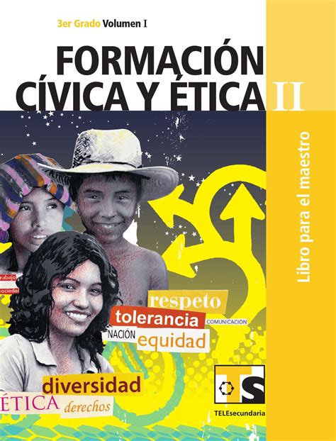 Maestro Formación Cívica y Ética 3er Grado Volumen I by Rarámuri Issuu