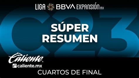 S Per Resumen Tos De Final Clausura Liga Bbva Expansi N Mx