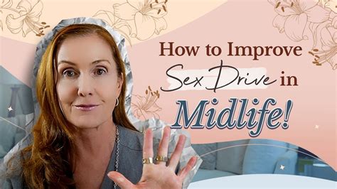 5 Ways To Improve Sex Drive In Midlife Empowering Midlife Wellness