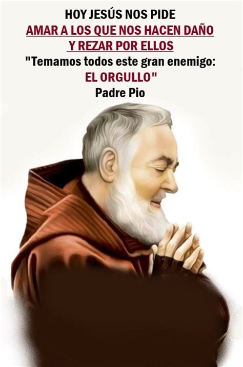 Pin De Eduardo Gonzalez En Mi Corazon Dios Frases De Padre Pio Padre