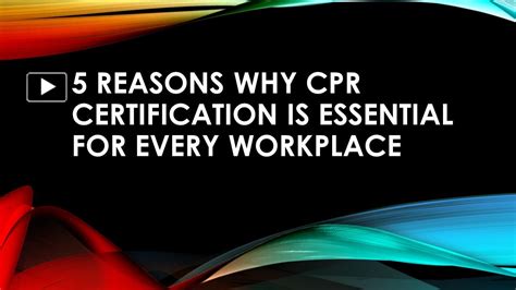 Ppt 5 Reasons Why Cpr Certification Is Essential For Every Workplace