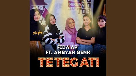 Teteg Ati Feat Ambyar Genk Youtube Music