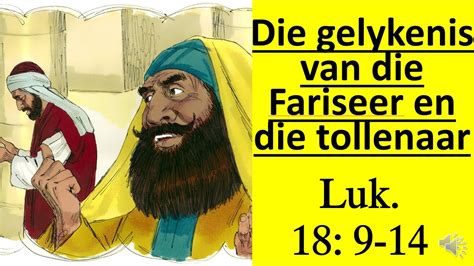 Die Gelykenis Van Die Fariseër En Die Tollenaar Youtube