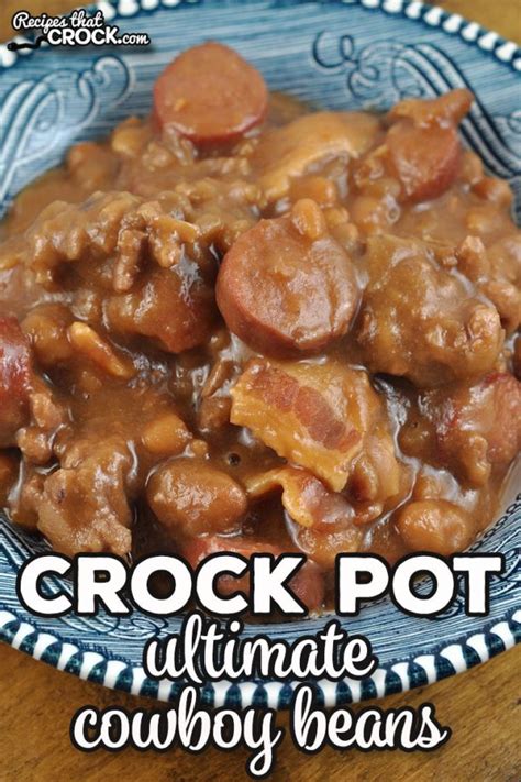 Ultimate Crock Pot Cowboy Beans Recipes That Crock