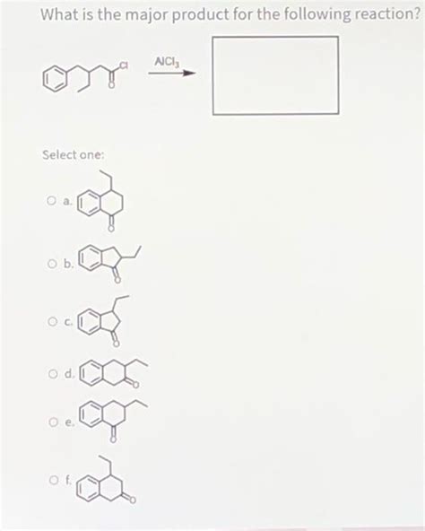 Solved What Is The Major Product For The Following Reaction