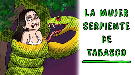 La Mujer Serpiente De Tabasco Historia De Terror Draw My Life YouTube